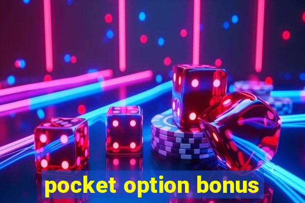 pocket option bonus